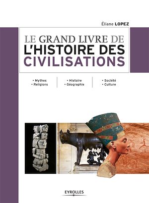 Téléchargez le livre :  Le grand livre de l'histoire des civilisations