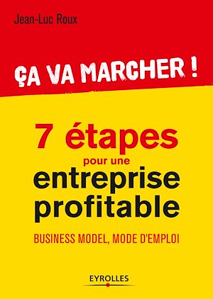 Download the eBook: Ca va marcher ! - 7 étapes pour une entreprise profitable