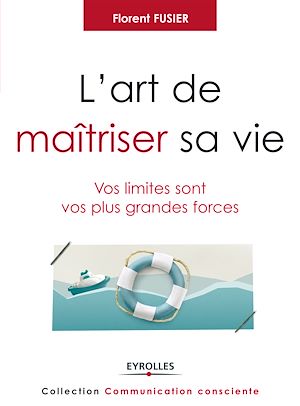 Téléchargez le livre :  L'art de maîtriser sa vie