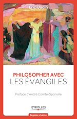 Télécharger le livre :  Philosopher avec les évangiles