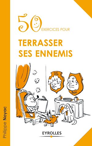 Download the eBook: 50 exercices pour terrasser ses ennemis