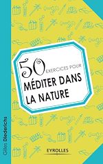 Télécharger le livre :  50 exercices pour méditer dans la nature