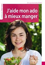 Télécharger le livre :  J'aide mon ado à mieux manger