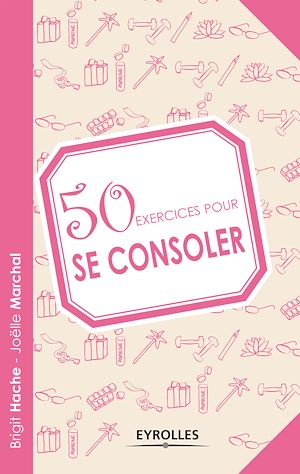 Download the eBook: 50 exercices pour se consoler