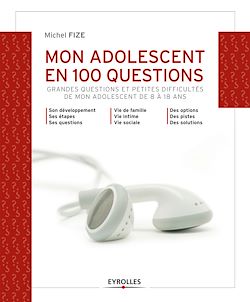 Télécharger le livre :  Mon adolescent en 100 questions