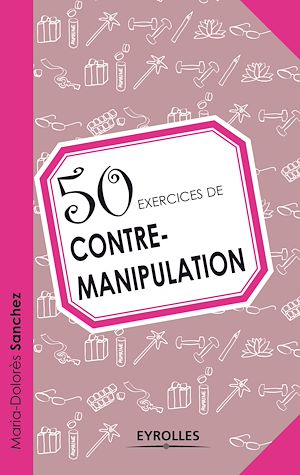 Download the eBook: 50 exercices de contre-manipulation