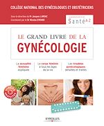 Télécharger le livre :  Le grand livre de la gynécologie