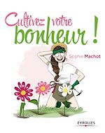 Télécharger le livre :  Cultivez votre bonheur !