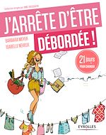 Télécharger le livre :  J'arrête d'être débordée !