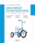 Télécharger le livre :  Mon enfant en 100 questions