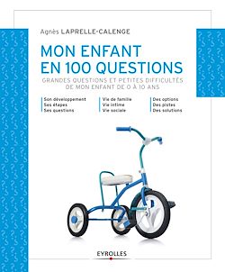 Télécharger le livre :  Mon enfant en 100 questions