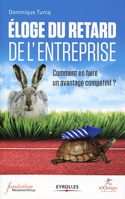 Télécharger le livre :  Eloge du retard de l'entreprise