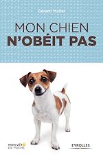 Télécharger le livre :  Mon chien n'obéit pas