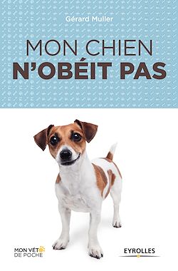 Télécharger le livre :  Mon chien n'obéit pas