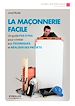 Télécharger le livre :  La maçonnerie facile