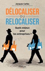 Télécharger le livre :  Délocaliser ou relocaliser ?