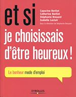 Télécharger le livre :  Et si je choisissais d'être heureux !
