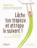 Télécharger le livre :  Lâche ton trapèze et attrape le suivant !