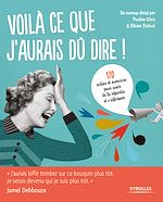 Télécharger le livre :  Voilà ce que j'aurais dû dire !