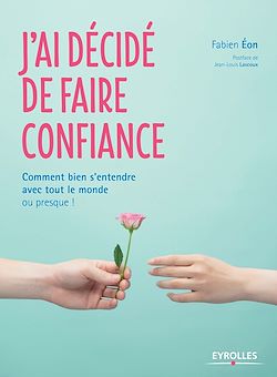 Télécharger le livre :  J'ai décidé de faire confiance