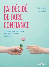 Téléchargez le livre :  J'ai décidé de faire confiance