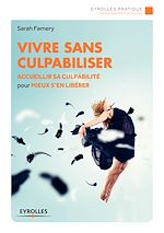 Télécharger le livre :  Vivre sans culpabiliser