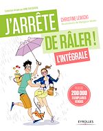 Télécharger le livre :  J'arrête de râler L'intégrale!