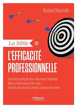 Téléchargez le livre :  La bible de l'efficacité professionnelle