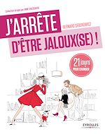 Télécharger le livre :  J'arrête d'être jaloux(se) !