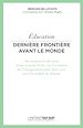 Télécharger le livre :  Education - Dernière frontière avant le monde