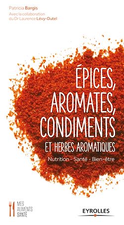 Télécharger le livre :  Epices, aromates, condiments et herbes aromatiques