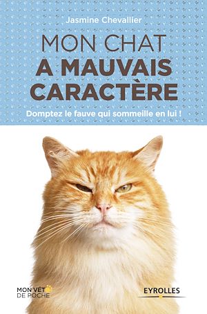 Téléchargez le livre :  Mon chat a mauvais caractère