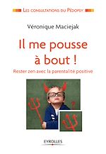 Télécharger le livre :  Il me pousse à bout !