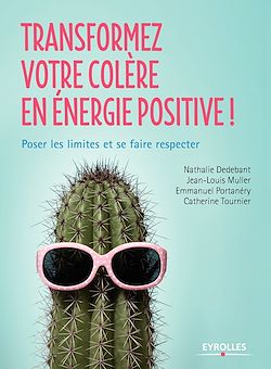Télécharger le livre :  Transformez votre colère en énergie positive
