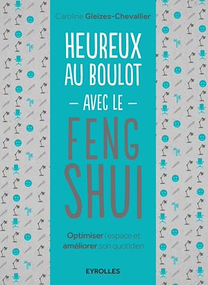 Download the eBook: Heureux au boulot avec le Feng Shui