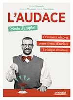 Télécharger le livre :  L'audace, mode d'emploi