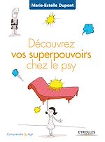 Télécharger le livre :  Découvrez vos superpouvoirs chez le psy