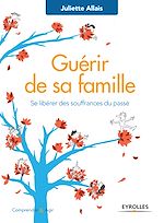Télécharger le livre :  Guérir de sa famille