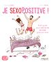 Télécharger le livre :  Je sexopositive !