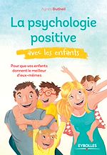 Télécharger le livre :  La psychologie positive avec les enfants