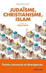 Télécharger le livre :  Judaïsme, christianisme, islam