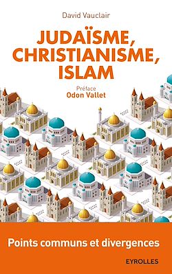 Télécharger le livre :  Judaïsme, christianisme, islam