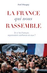 Télécharger le livre :  La France qui nous rassemble