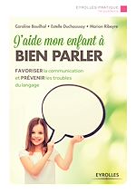 Télécharger le livre :  J'aide mon enfant à bien parler