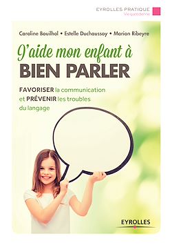 Télécharger le livre :  J'aide mon enfant à bien parler