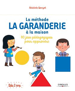 Télécharger le livre :  La méthode La Garanderie à la maison