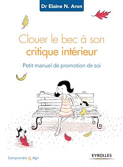 Télécharger le livre :  Clouer le bec à son critique intérieur