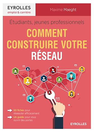 Téléchargez le livre :  Étudiants, jeunes professionnels : comment construire votre réseau
