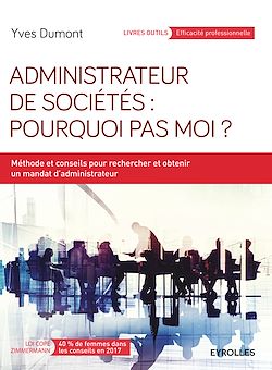 Télécharger le livre :  Administrateur de sociétés : pourquoi pas moi ?