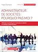 Télécharger le livre :  Administrateur de sociétés : pourquoi pas moi ?